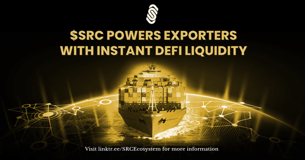 Exporters accessing DeFi liquidity through the $SRC Ecosystem platform